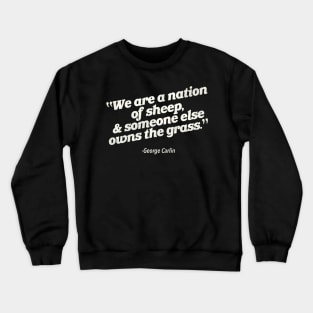 A Nation Of Sheep Crewneck Sweatshirt